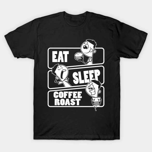 Eat Sleep Coffee Roast Repeat - Gift for Coffee Roasting graphic T-Shirt by theodoros20